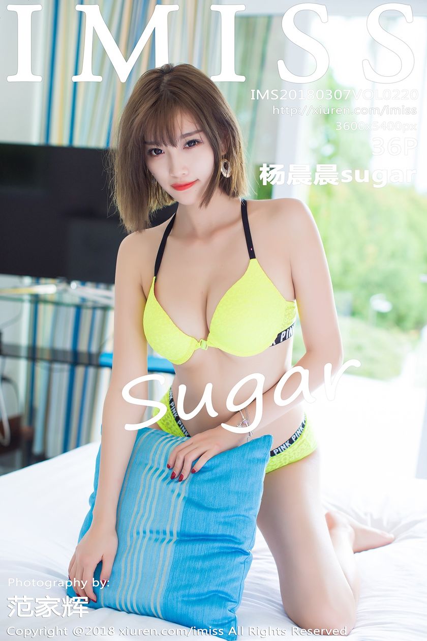 [IMISS爱蜜社] 2018.03.07 NO.220 杨晨晨sugar [36+1P/118.2M]