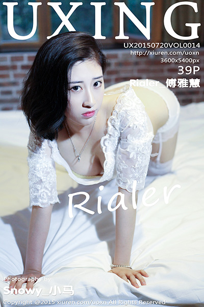 [UXING优星馆] 2015.07.21 Vol.014 Rialer傅雅慧 [39+1P-166M]