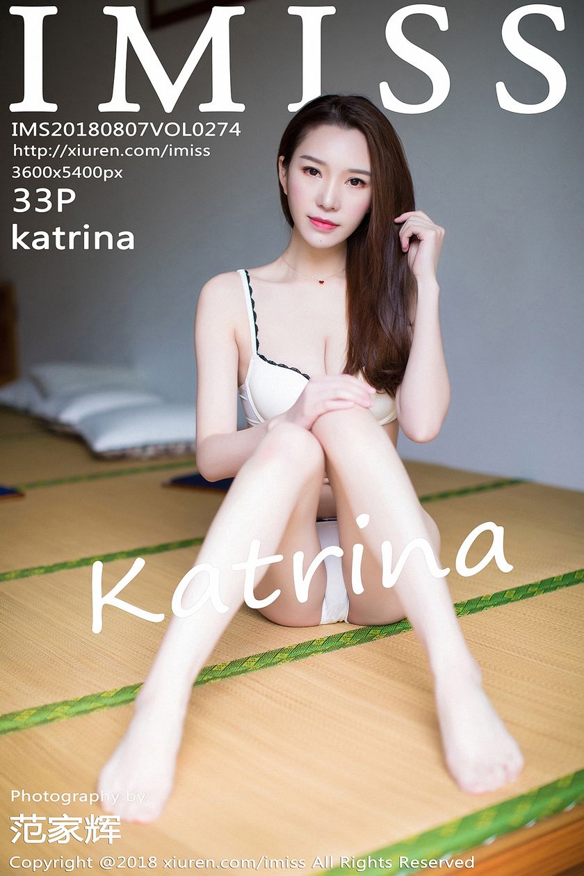 [IMISS爱蜜社] 2018.08.07 NO.274 katrina[33+1P/133.8M]