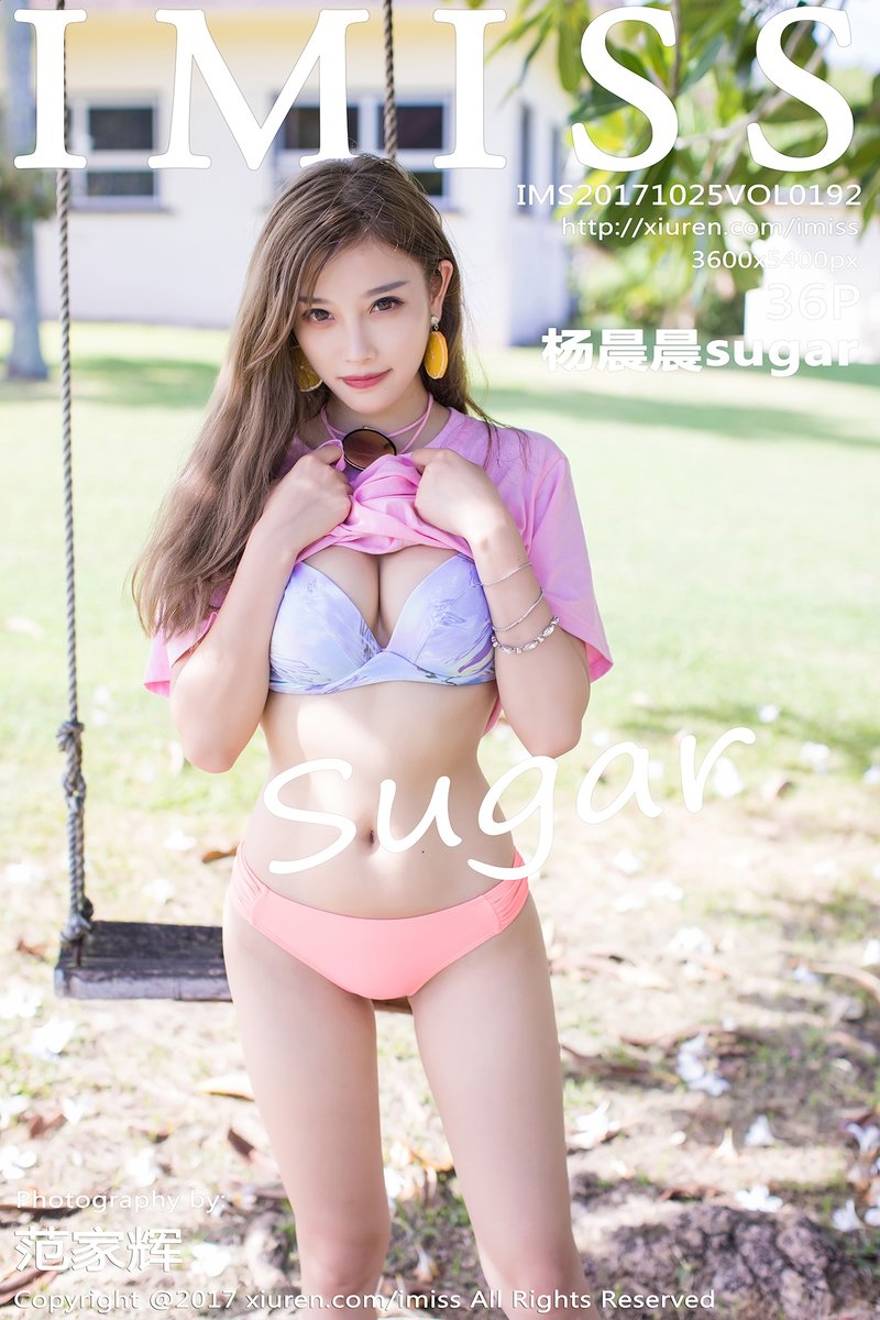 [IMiss爱蜜社] 2017.10.25 Vol.192 杨晨晨sugar [36+1P-137M]