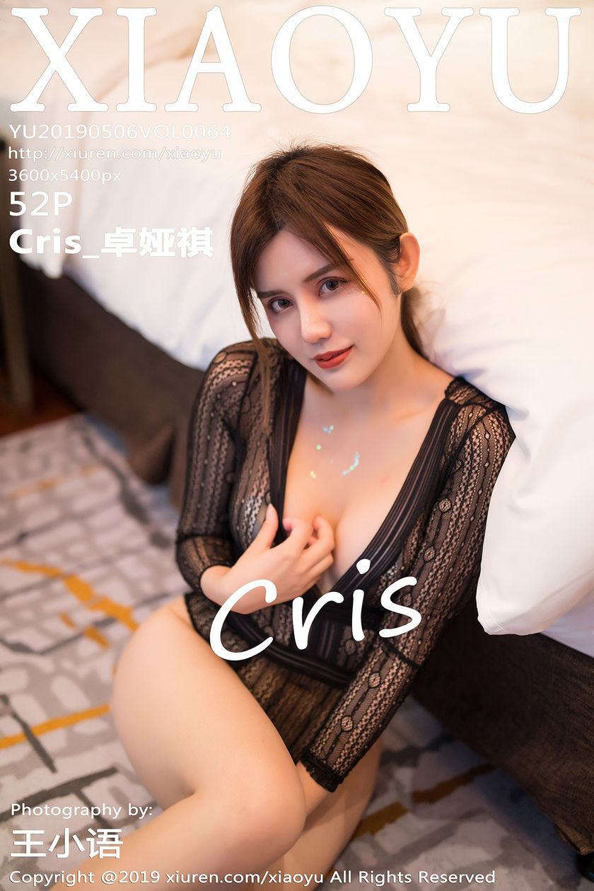 [XIAOYU语画界] 2019.05.06 NO.064 Cris_卓娅祺[52+1P/148M]