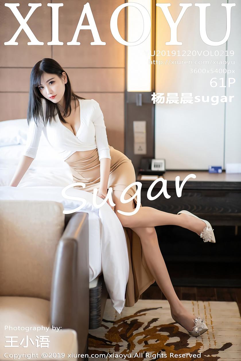 [语画界XIAOYU] 2019.12.20 NO.219 杨晨晨sugar[61+1P/142.5M]