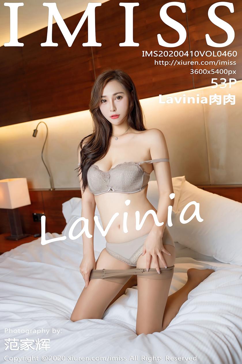 [IMISS爱蜜社] 2020.04.10 NO.460 Lavinia肉肉[53+1P/105.4M]