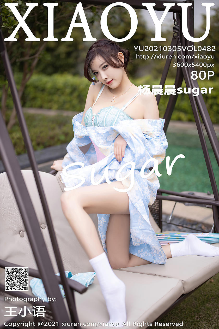 [XIAOYU语画界] 2021.03.05 No.482 杨晨晨sugar [80+1P]