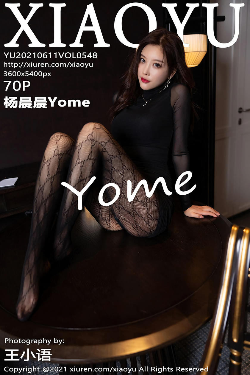 [XIAOYU语画界] 2021.06.11 VOL.548 杨晨晨Yome [70+1P]