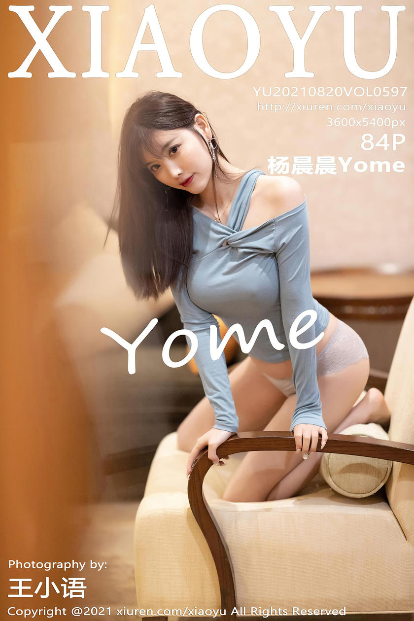 [XIAOYU语画界] 2021.08.20 VOL.597 杨晨晨Yome [84+1P]