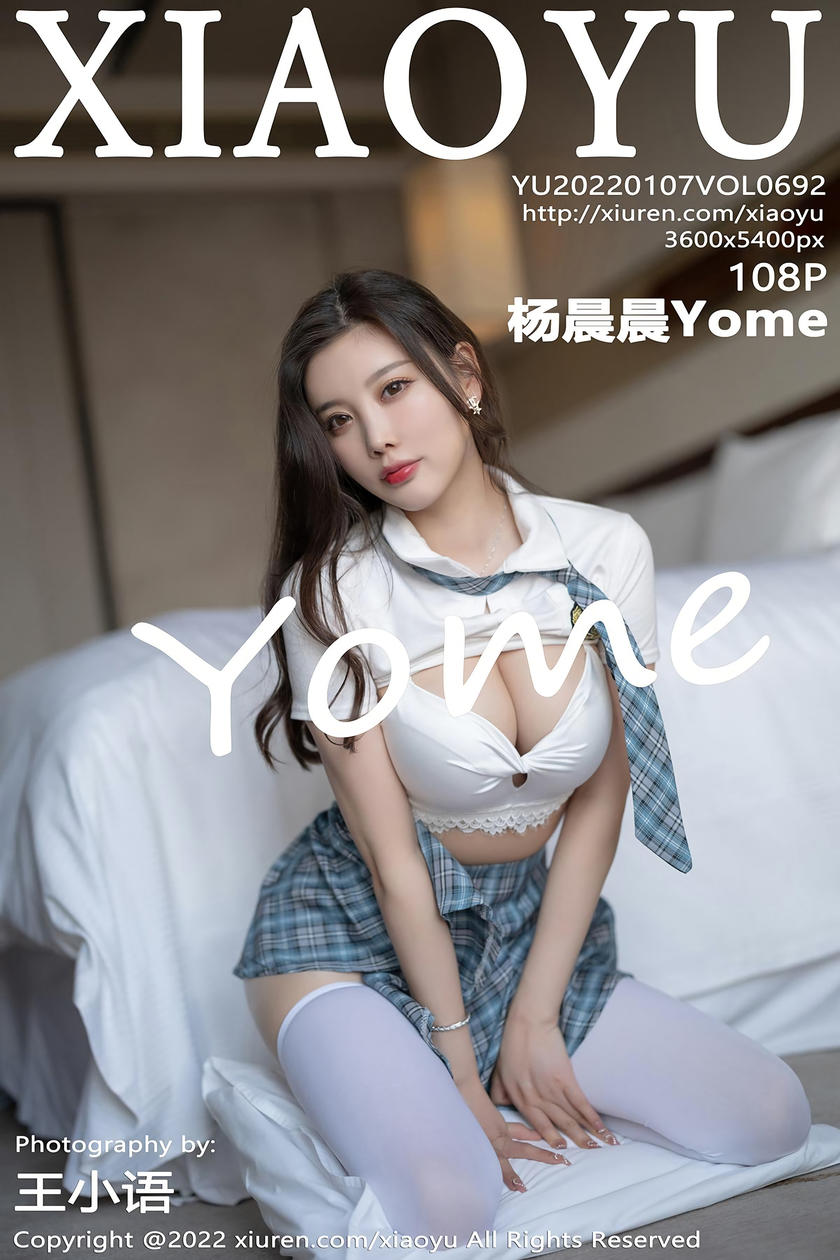 [XIAOYU语画界] 2022.01.07 VOL.692 杨晨晨Yome [108+1P]