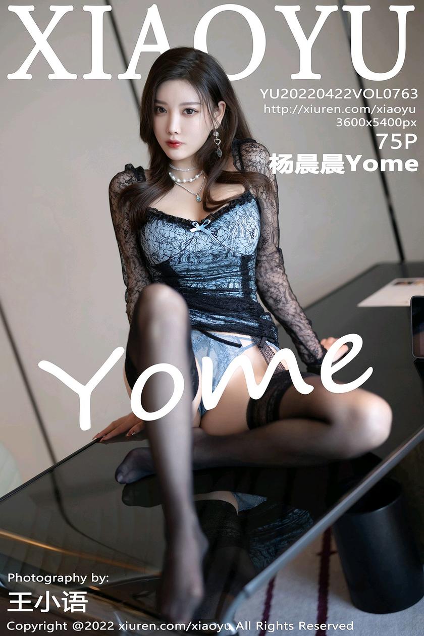 [XIAOYU语画界] 2022.04.22 VOL.763 杨晨晨Yome [75+1P]