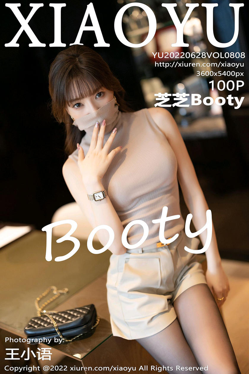 [XIAOYU语画界] 2022.06.28 VOL.808 芝芝Booty [100+1P]