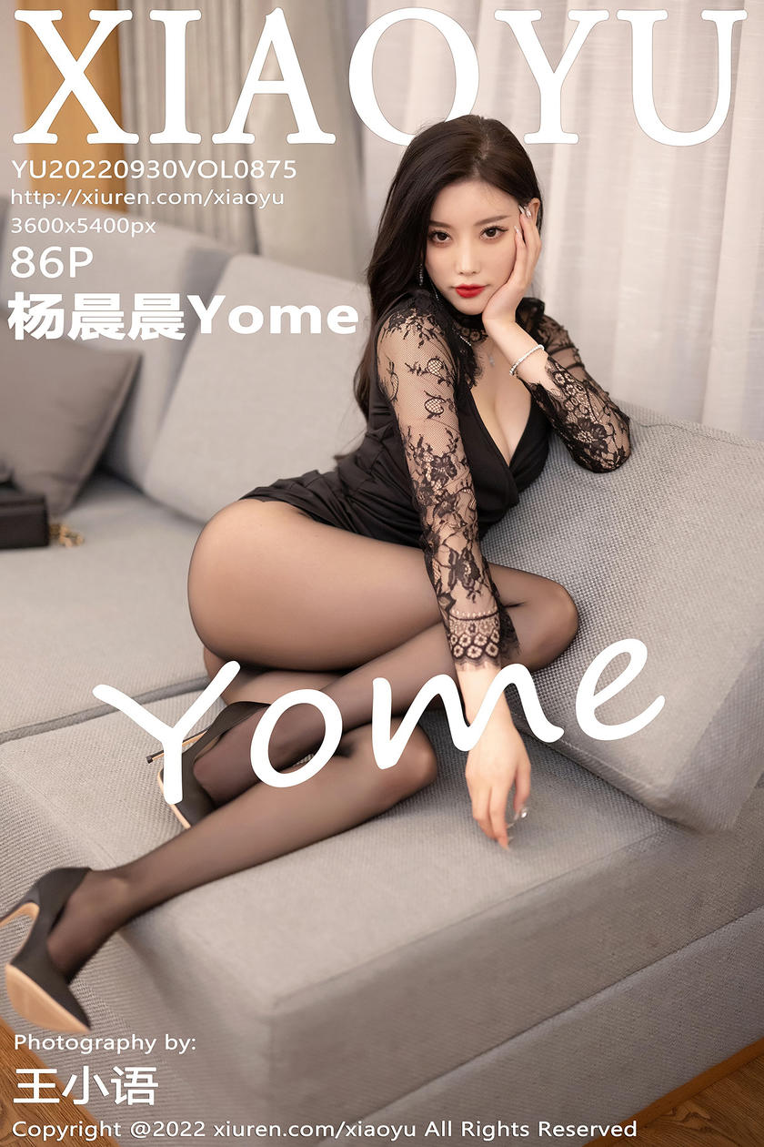 [XIAOYU语画界] 2022.09.30 VOL.875 杨晨晨Yome [86+1P]