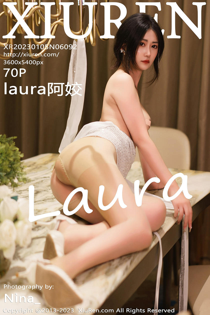 [XiuRen秀人网] 2023.01.05 No.6092 laura阿姣 [70+1P]