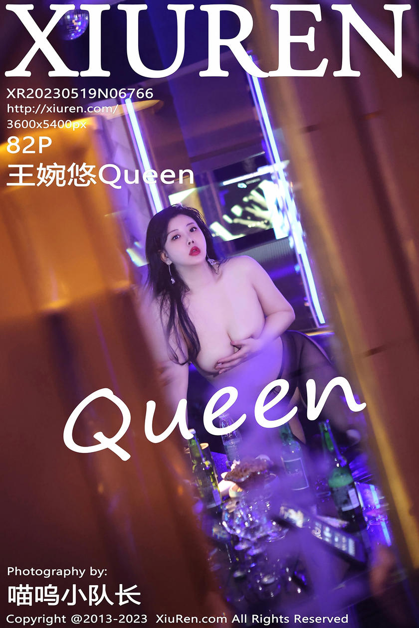 [XiuRen秀人网] 2023.05.19 No.6766 王婉悠Queen [82+1P]