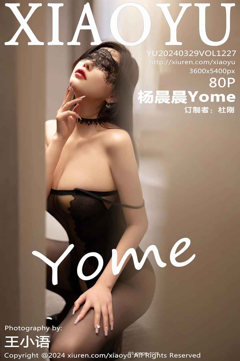 [XIAOYU语画界] 2024.03.29 VOL.1227 杨晨晨Yome [80+1P]